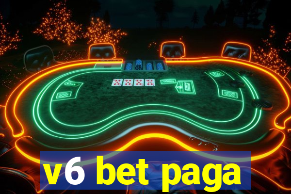 v6 bet paga